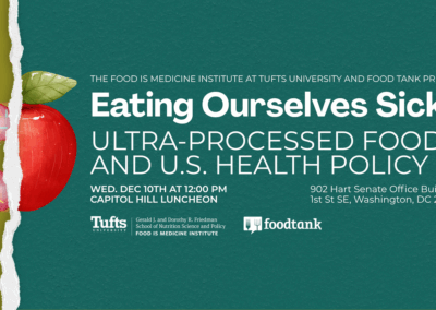 Capitol Hill Luncheon: Eating Ourselves Sick? Ultra Processed Foods Policy