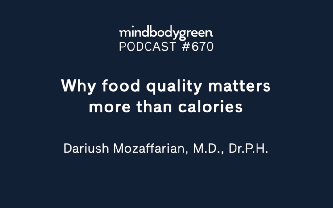 Why food quality matters more than calories | Dariush Mozaffarian, M.D.