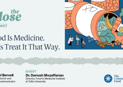 Food Is Medicine, Let’s Treat It That Way (feat. Dr. Dariush Mozaffarian)